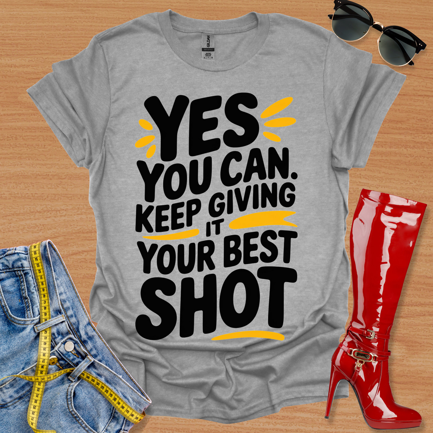 Yes You Can.  Keep Giving it Your Best SHOT. T-Shirt