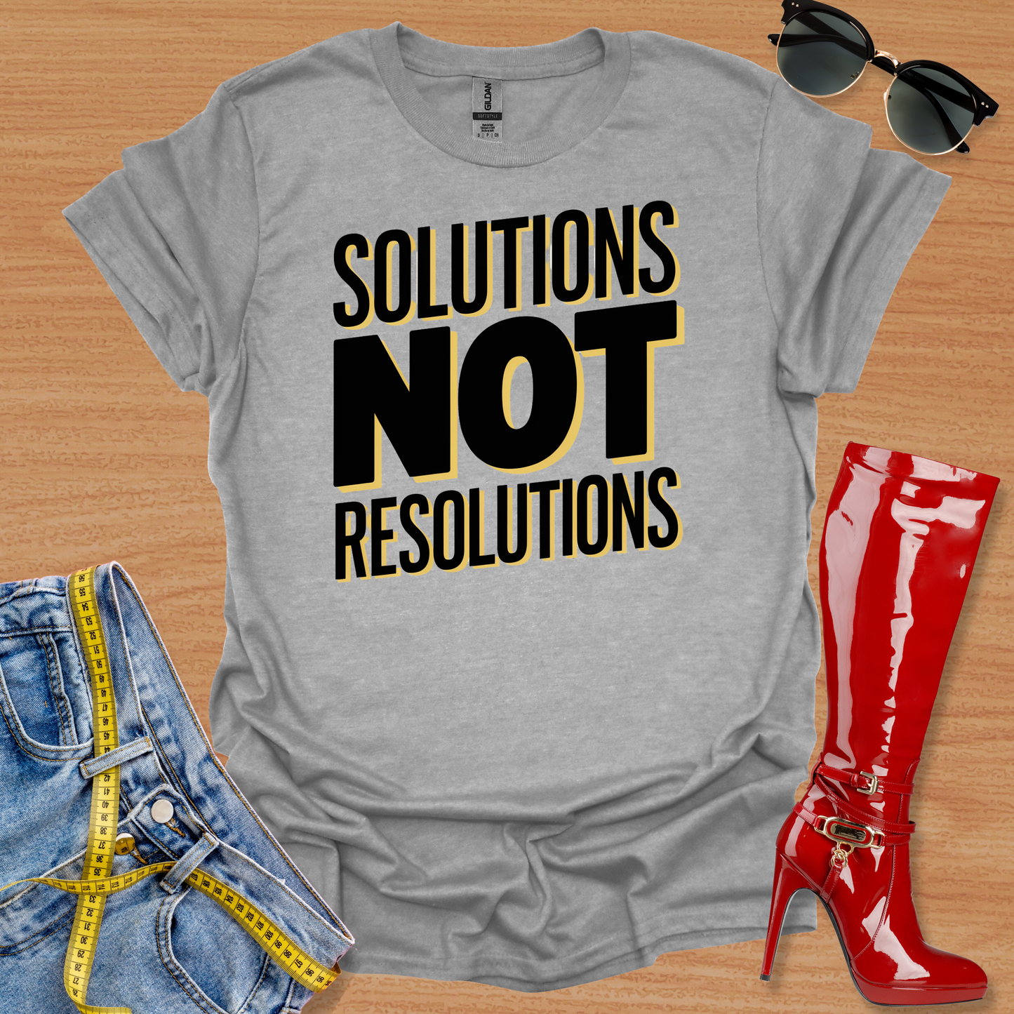 Not Resolutions T-Shirt