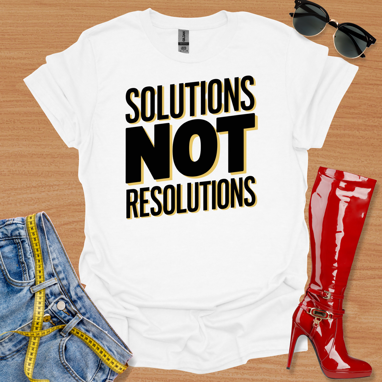 Not Resolutions T-Shirt