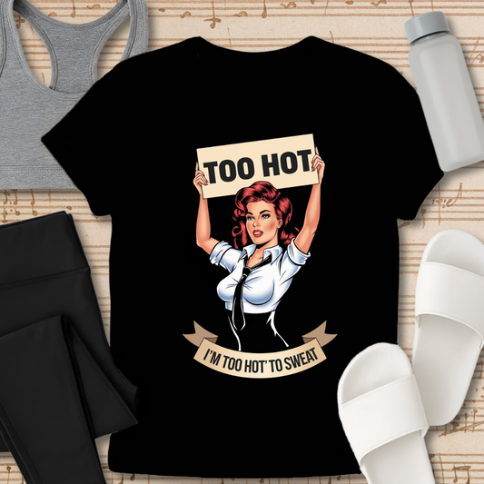 I’m 'Too Hot' T-Shirt
