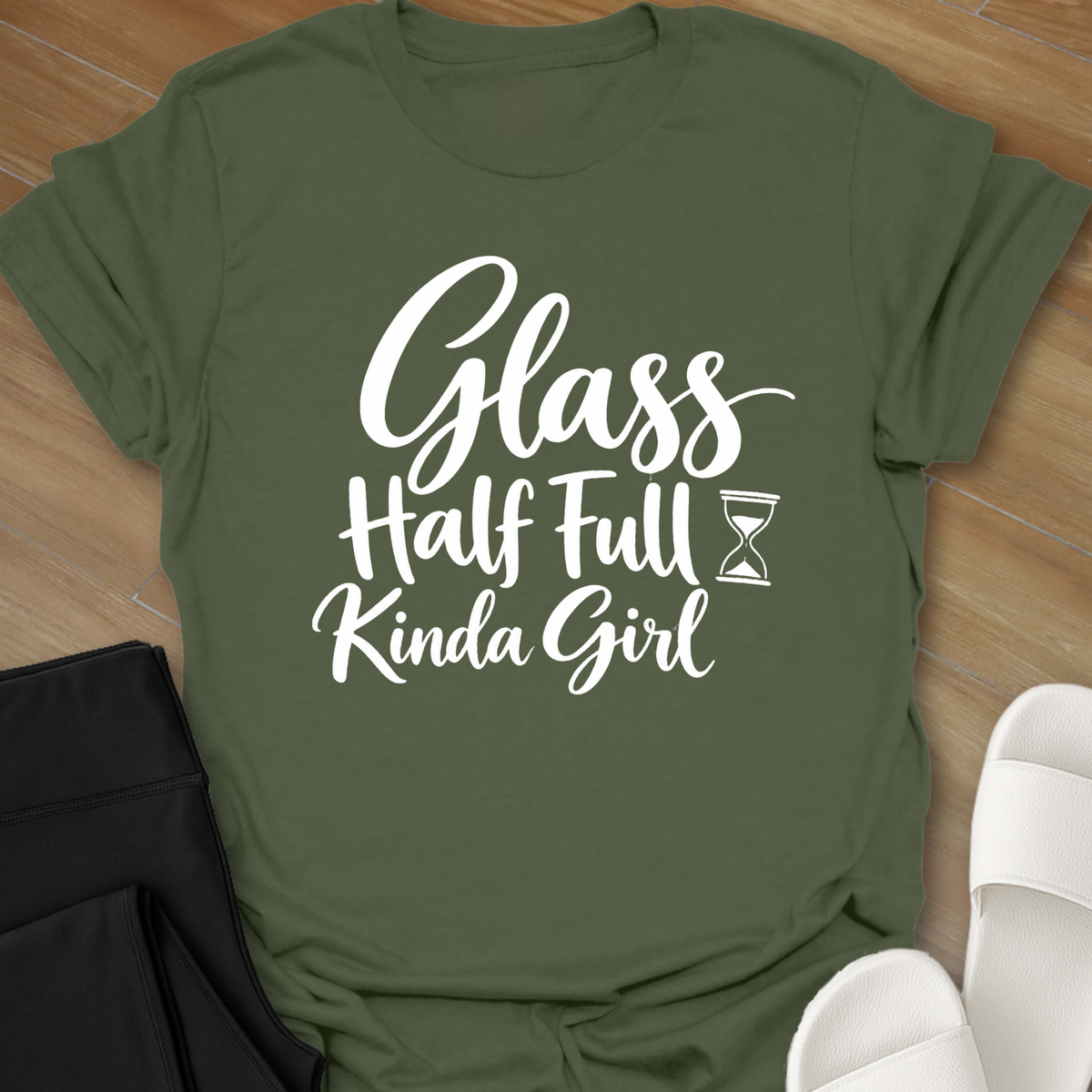 Glass Half Full Kinda Girl  T-Shirt