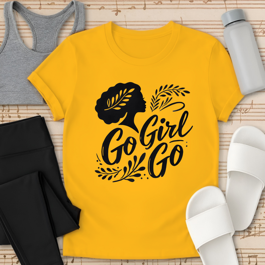 Go Girl  T-Shirt