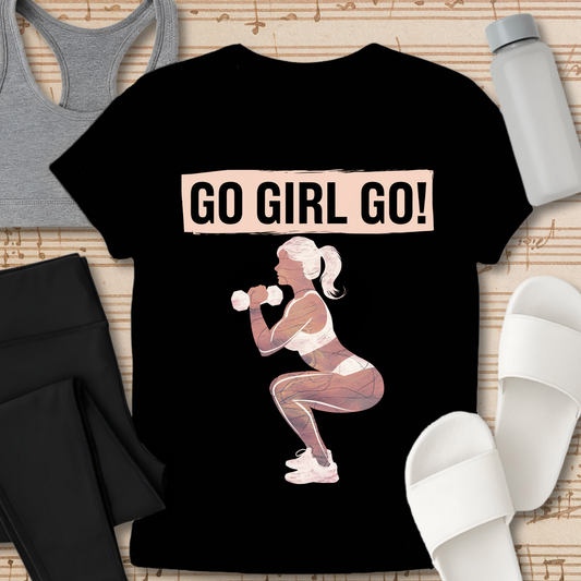 Go Girl Go! T-Shirt