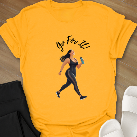 Go for it! Walk T-Shirt