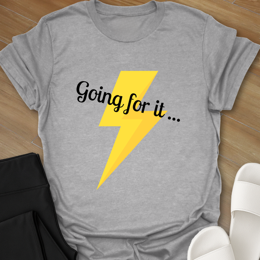 Going for it T-Shirt