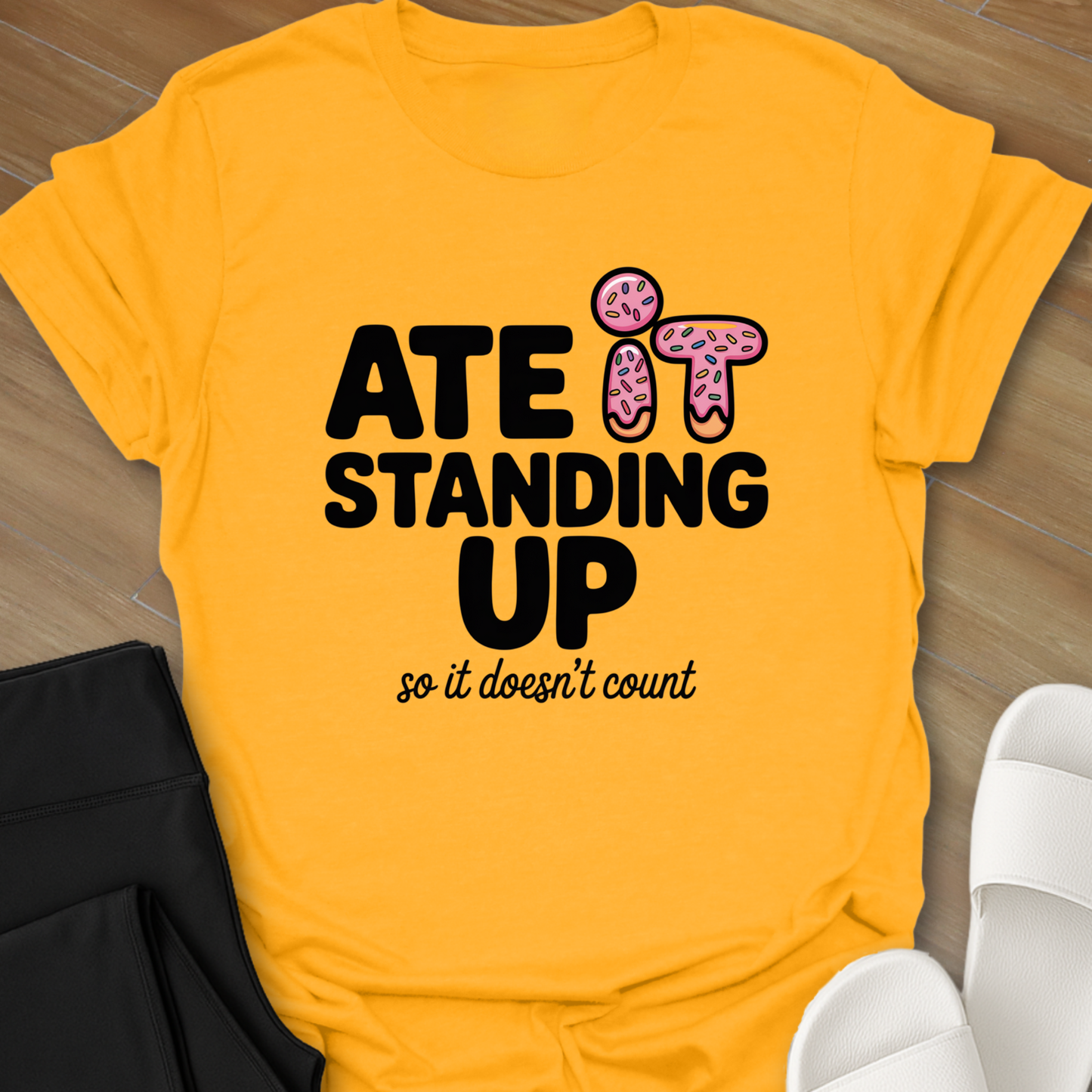 Ate it Standing Up so it doesn't count.