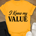 I Know My VALUE T-Shirt