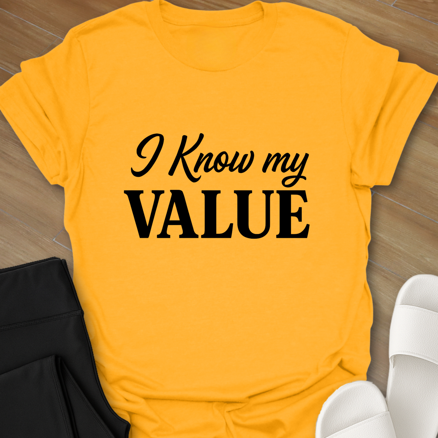 I Know My VALUE T-Shirt
