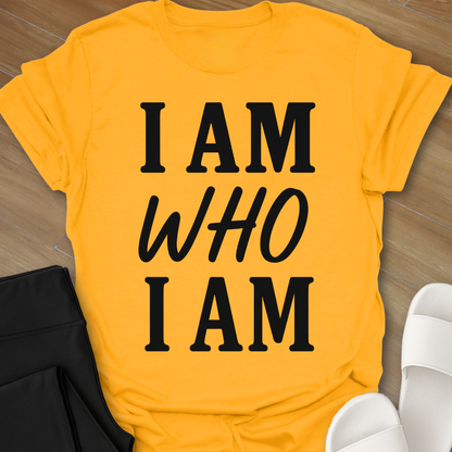 I AM Who I AM T-Shirt