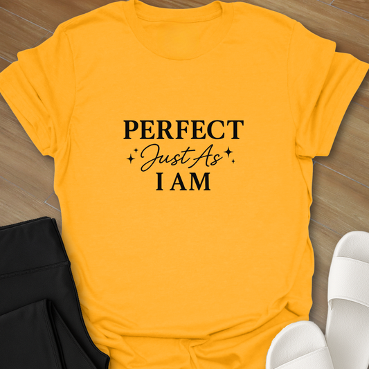 Perfect Just As I Am T-Shirt