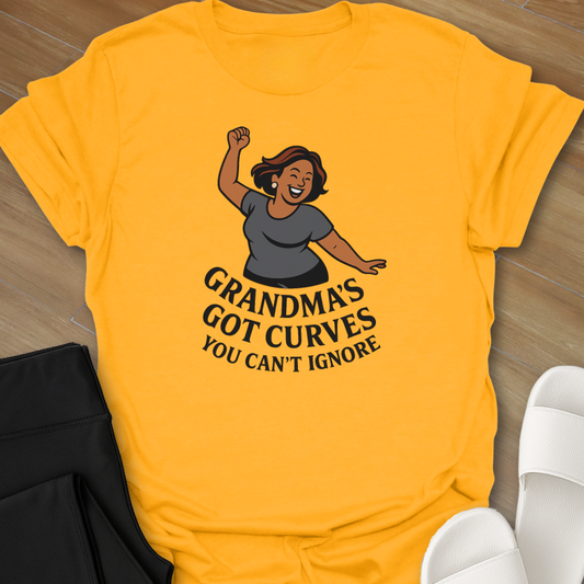 Grandma's Got Curves You Can't Ignore T-Shirt