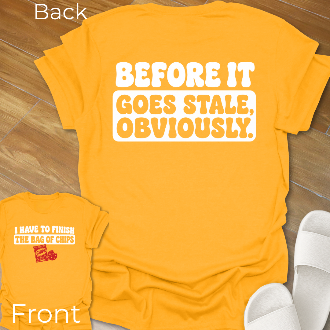 Finish The Bag Of Chips T-Shirt -Back