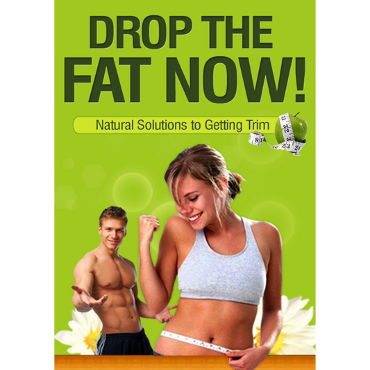 Drop The Fat Now: Natural Solutions for Getting Thin Ciaobellatre