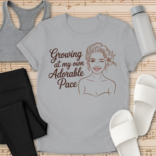 Growing At My Own Adorable Pace T-Shirt