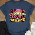 Calories Don't Count T-Shirt
