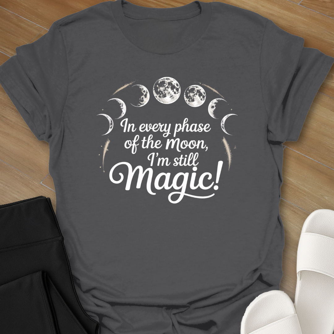 I'm Still Magic T-Shirt