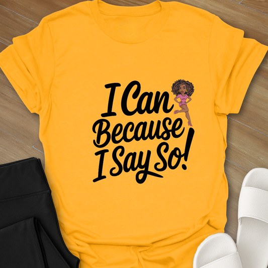 I Can T-Shirt
