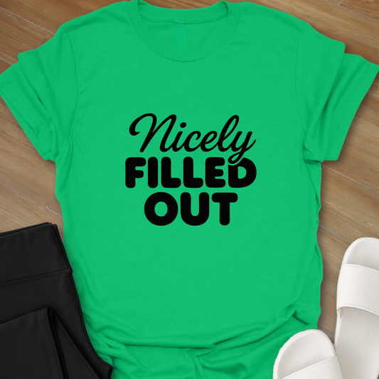 Nicely FILLED OUT T-Shirt