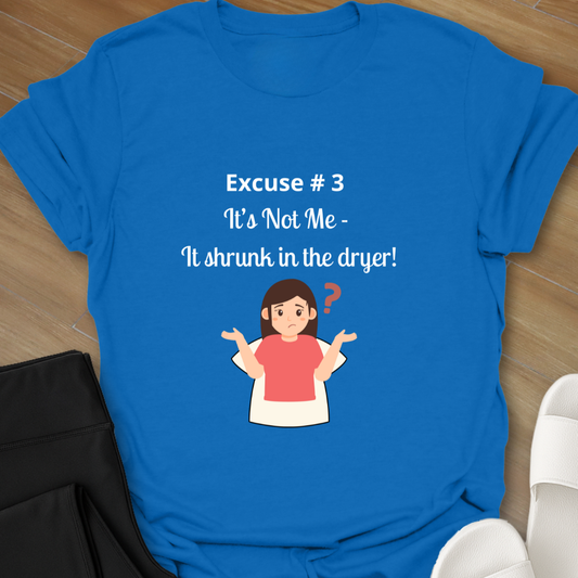 It's Not Me T-Shirt