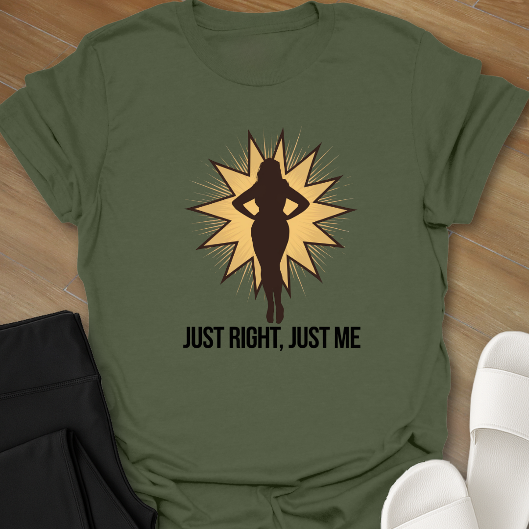 Just Right T-Shirt