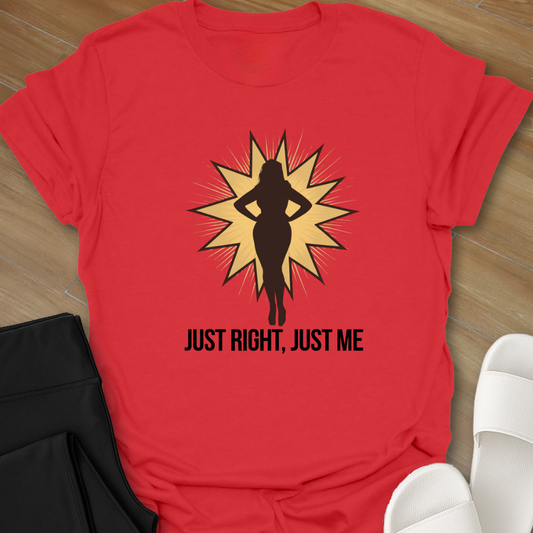 Just Right T-Shirt
