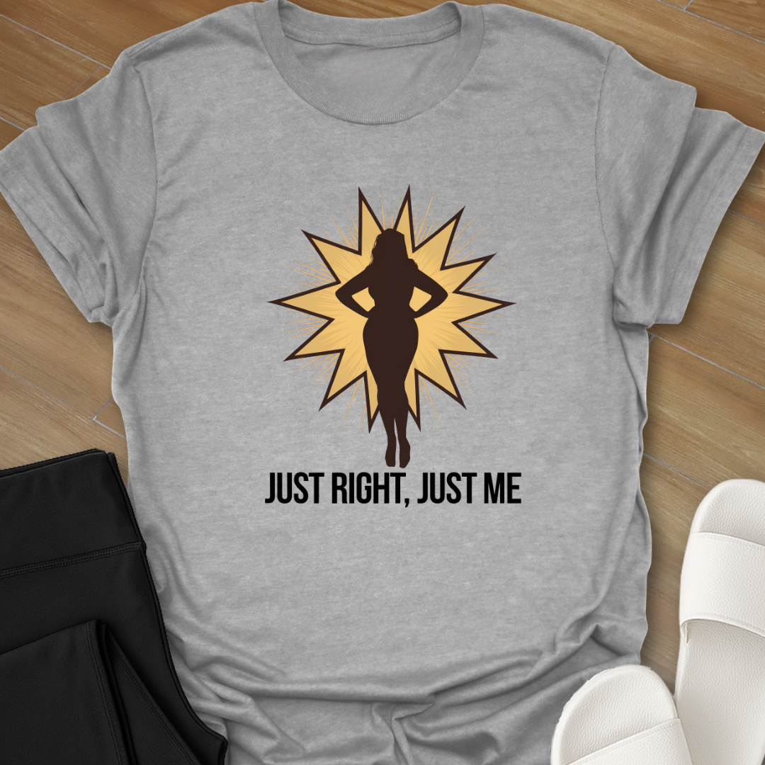 Just Right T-Shirt