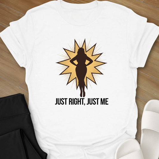 Just Right T-Shirt