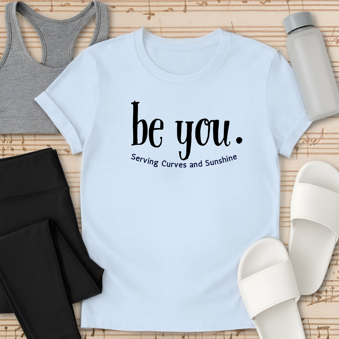 Be You T-Shirt