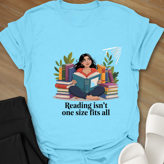 Reading Isn't one size fits all T-Shirt