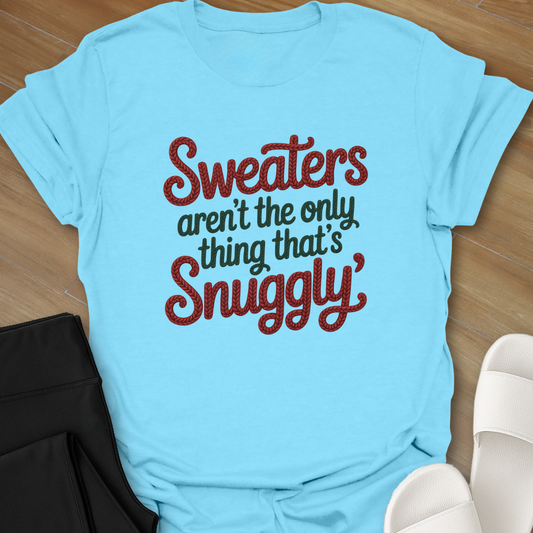 Snuggly Text  T-Shirt