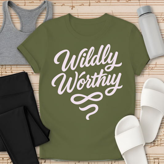 Wildly Worthy T-Shirt