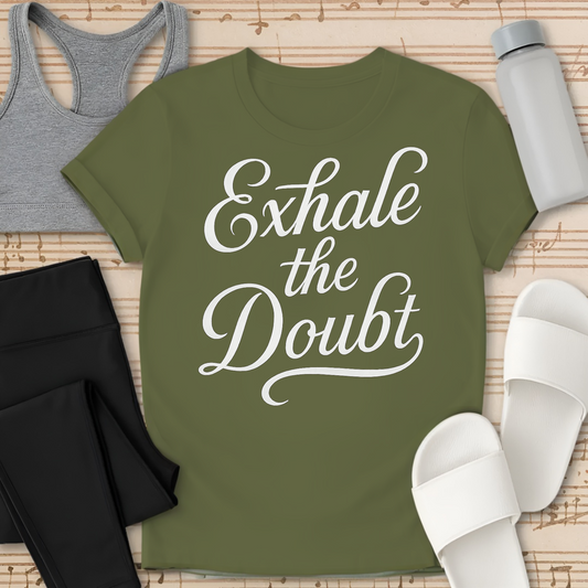 Exhale the Doubt T-Shirt