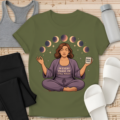 In every phase of the moon, I'm still Magic. T-Shirt