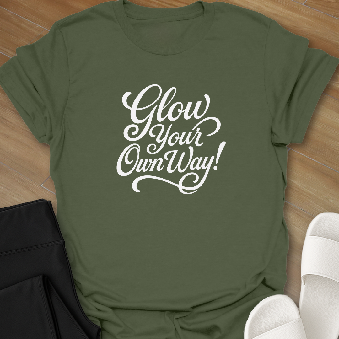 Glow Your Own Way! T-Shirt