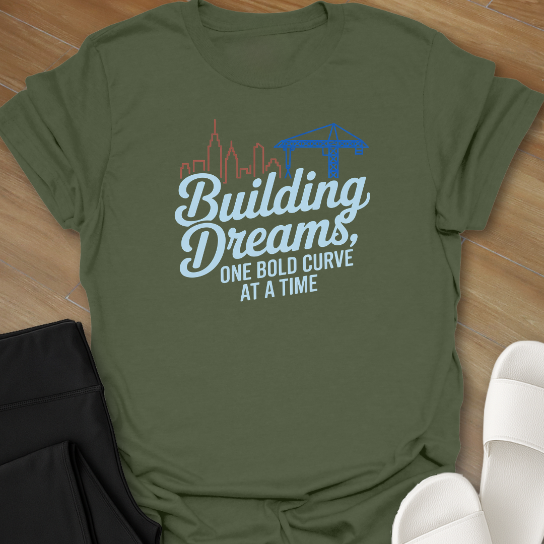 Building Dreams T-Shirt