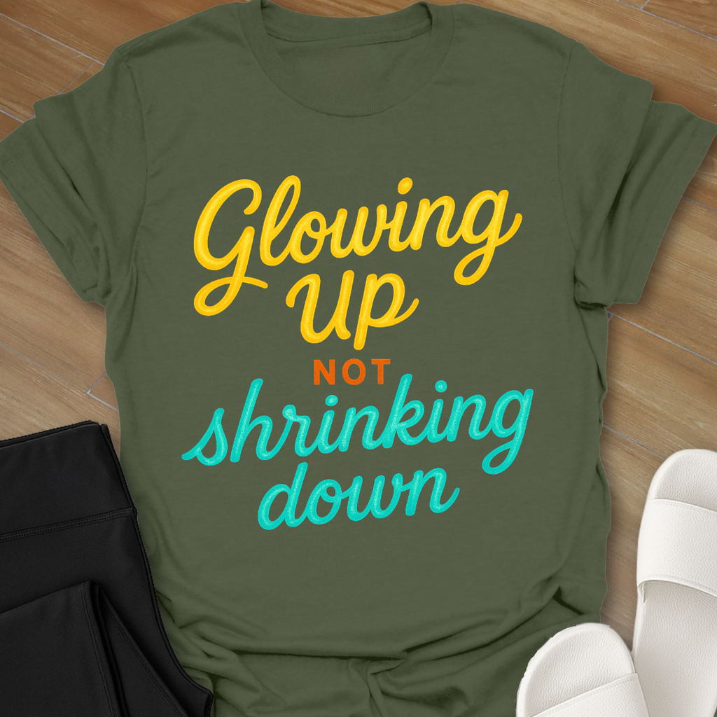Not Shrinking Down T-Shirt