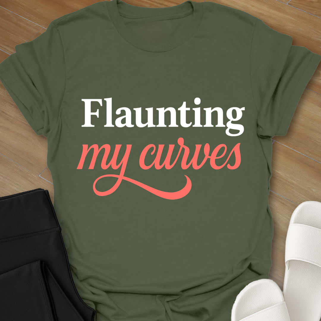 Flaunting My Curves T-Shirt