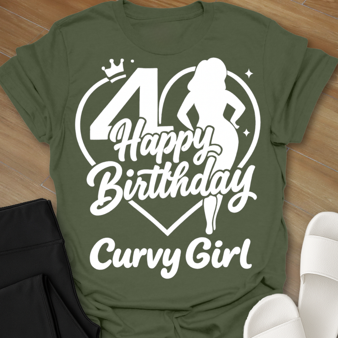 40th Happy Birthday Curvy Girl T-Shirt