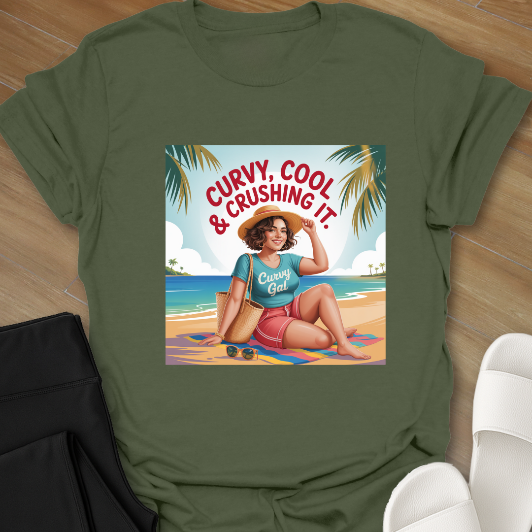 Curvy, Cool & Crushing it.  T-Shirt