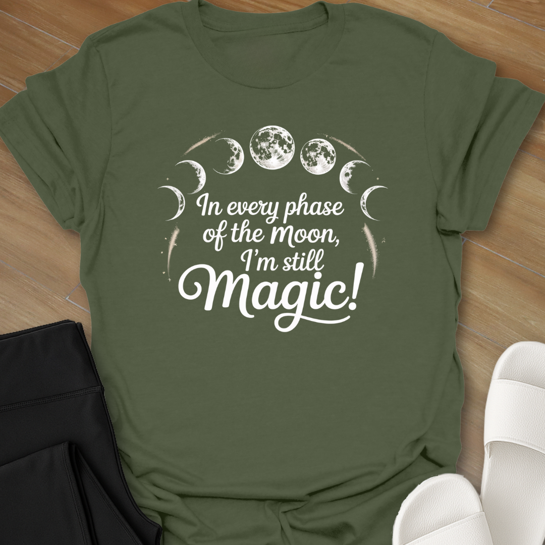 I'm Still Magic T-Shirt