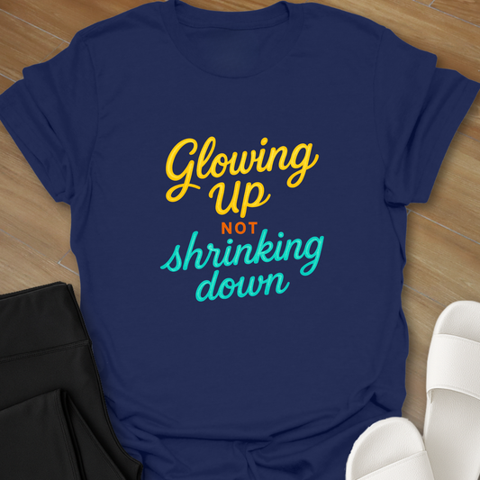 Not Shrinking Down T-Shirt