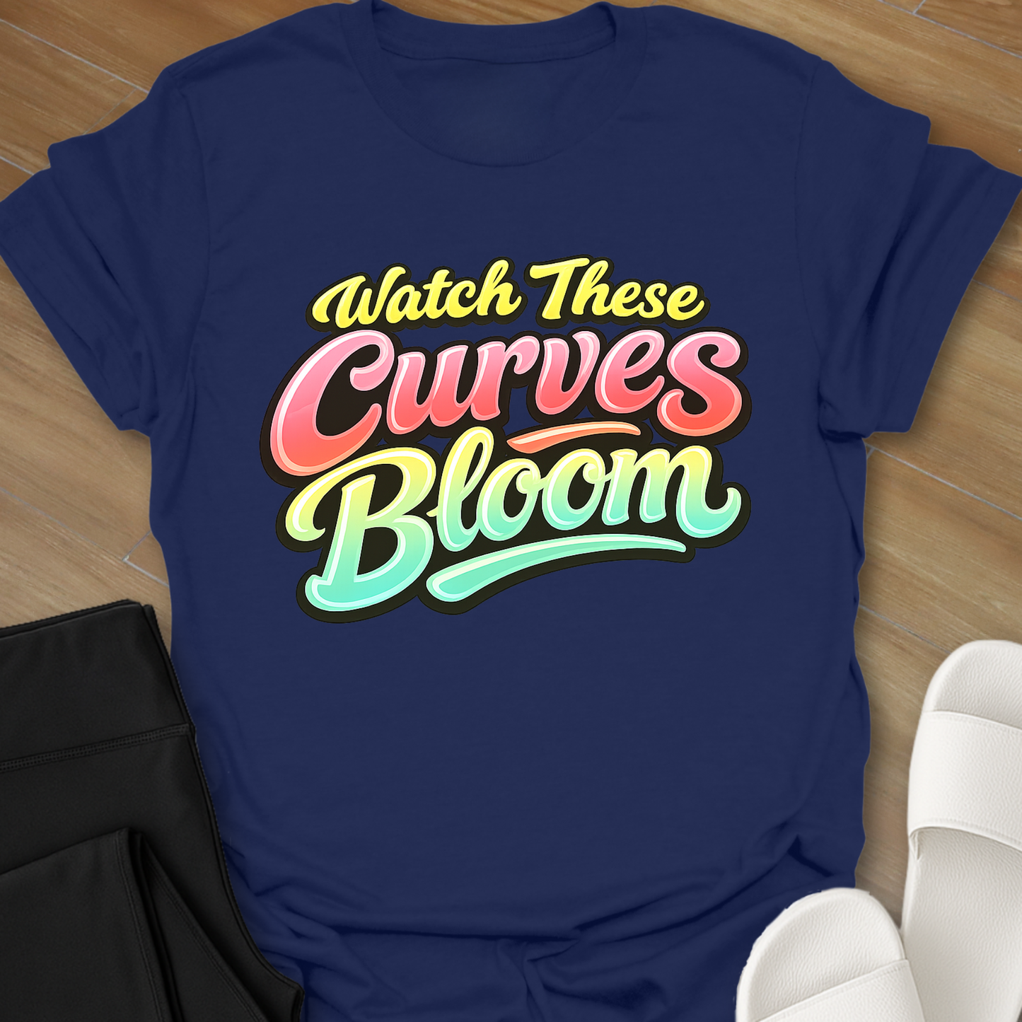Watch These Curves Bloom T-Shirt