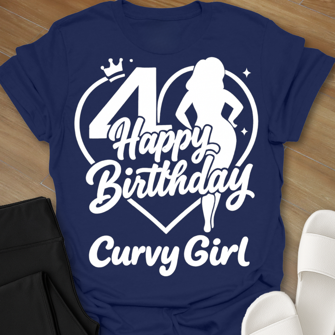 40th Happy Birthday Curvy Girl T-Shirt
