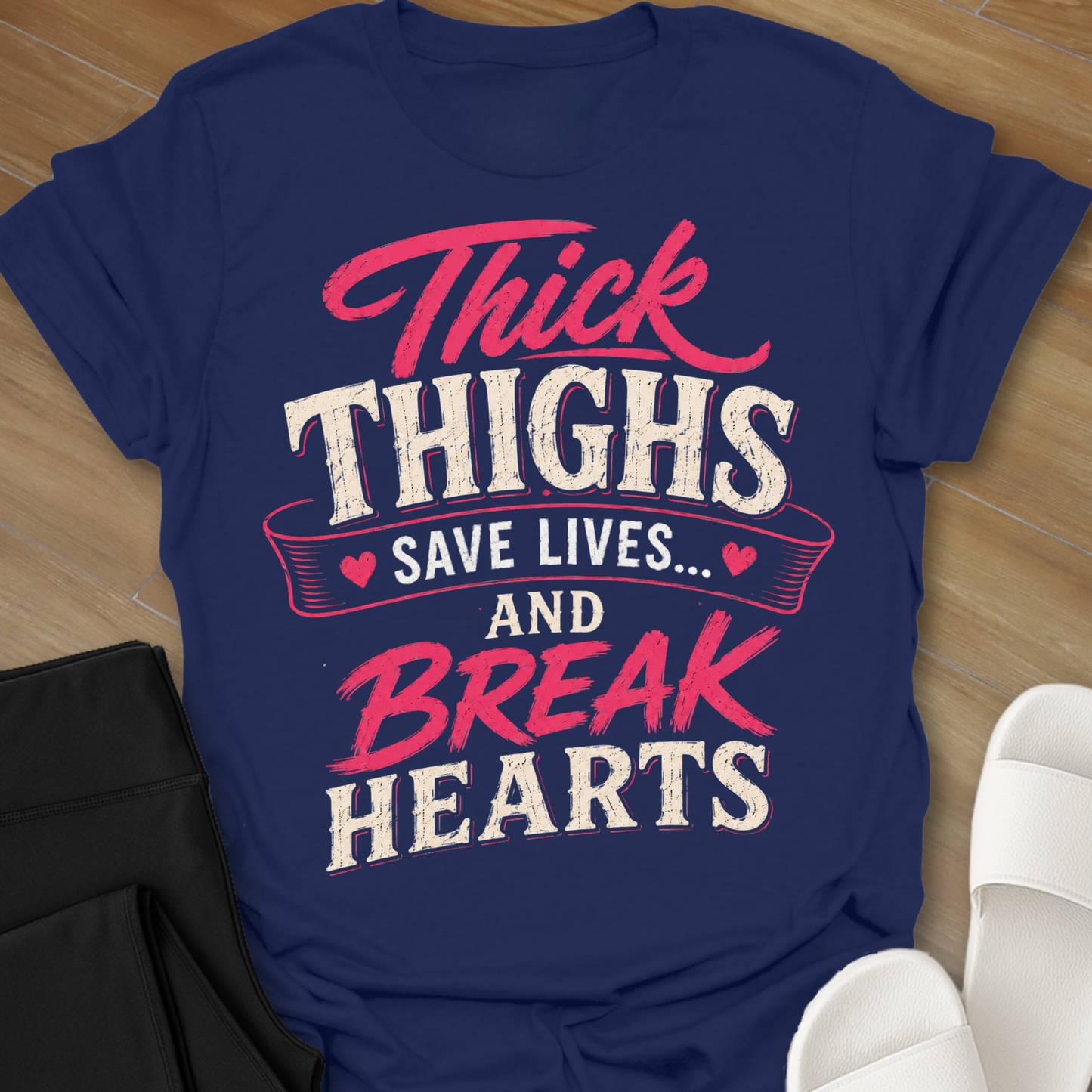 Thick Thighs Save Lives T-Shirt