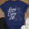 Living My Curvy Life - "V" T-Shirt