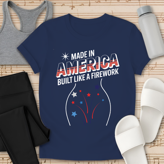 Built Like A Firework T-Shirt