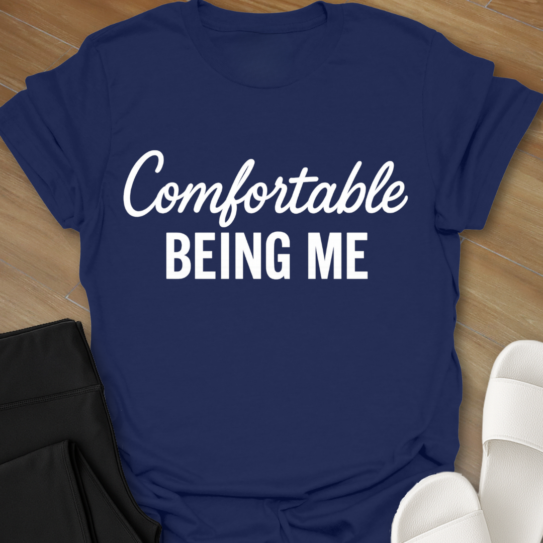 Comfortable BEING ME T-Shirt