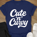 Cute 'n' Curvy T-Shirt