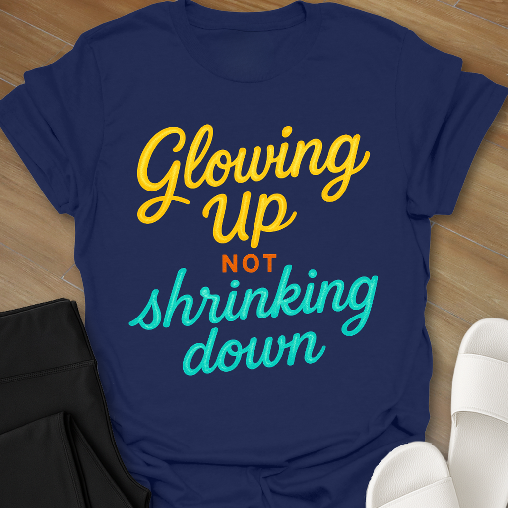 Not Shrinking Down T-Shirt