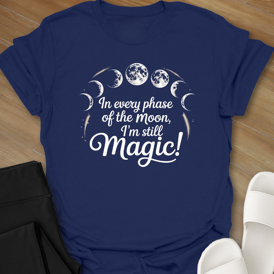 I'm Still Magic T-Shirt